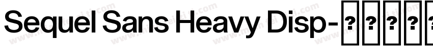 Sequel Sans Heavy Disp字体转换